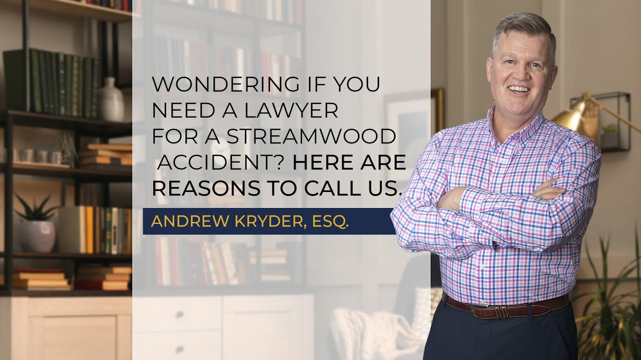 Wondering If You Need a Lawyer for Your Streamwood Accident? Here Are