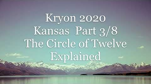 Kryon - Kansas City August 8-9 2020 Part 3 - "The Circle of Twelve Explained"