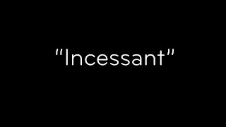 Incessant- Short Film