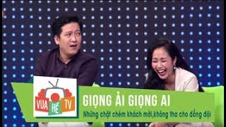 Giọng ải giọng ai | Ngoài chặt chém khách mời, Trường Giang,Trấn Thành còn không tha cho đồng đội