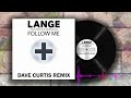 Lange Featuring The Morrighan - Follow Me (Dave Curtis Remix)