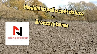 Detektor kovů - Hledání na poli a zpět do lesa plus bronzový bonus