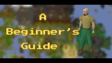 Getting Started. A New Player Guide (OSRS) (f2p) Old School Runescape