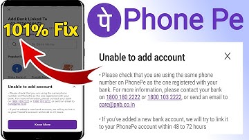 Your mobile number on phonepe is linked with multiple customer ids at the bank unable to add account