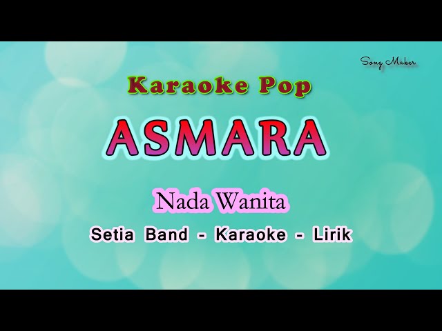 Asmara - Karaoke Lirik Nada Wanita - Charly Setia Band - St12 class=