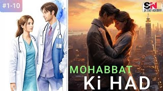 Mohabbat Ki Had || Episode - 1 to 10 || SN Story audiobook