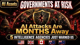 Five intelligence agencies just warned that AI cyberattacks on governments are MONTHS away