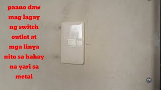 saan daw ipapadaan ang linya ng switch, outlet kng ang wall ng bahay ay dry wall