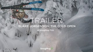 OFFICIAL TRAILER - Blake Jorgenson: The Cold Open - SmugMug Films
