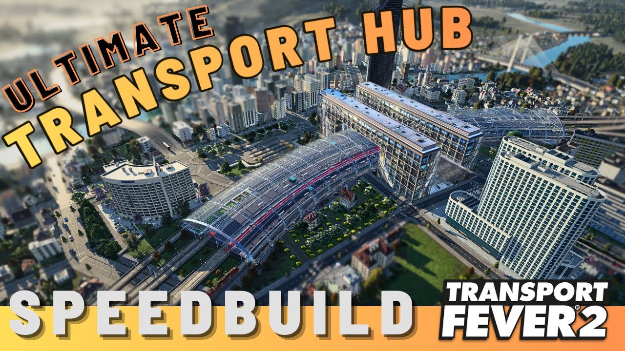 I Built Massive Transport HUB in Transport Fever 2