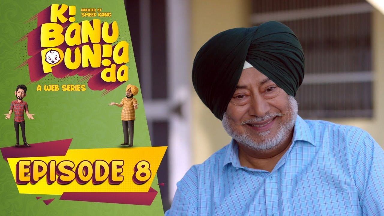 Ki Banu Punia Da | Episode - 8 | Punjabi Web Series | Jaswinder Bhalla | Babbal Rai | Smeep Kang