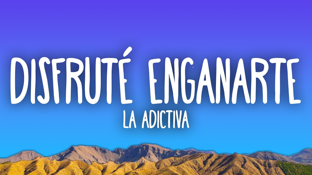 La Adictiva - Disfruté Engañarte