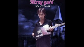 I Can't Wait / Yngwie Malmsteen