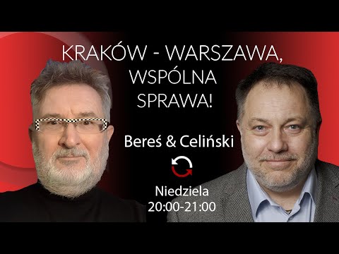                     Kraków–Warszawa, wspólna sprawa! - Marcin Celiński i Witold Bereś - odc. 34
                              