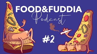 #2 Food e Fuddia - Il Podcast | - Food e social: i trend e l&#39;intrattenimento