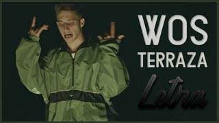 WOS • TERRAZA [Letra]