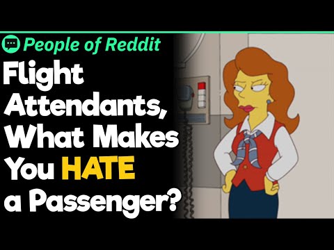 Flight Attendants What Makes You HATE a Passenger