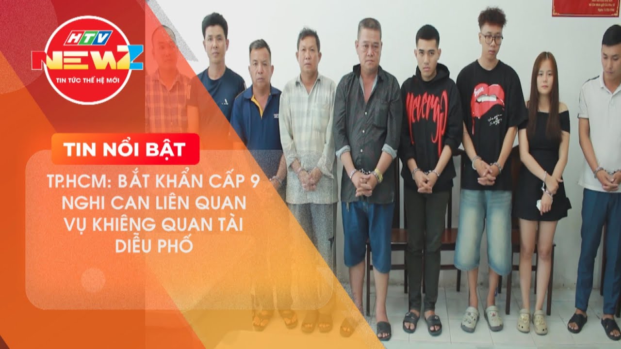 TP.HCM: BẮT KHẨN CẤP 09 NGHI CAN LIÊN QUAN VỤ KHIÊNG QUAN TÀI DIỄU PHỐ