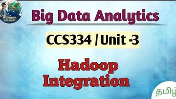 Hadoop integration in big data analytics tamil||CCS334||Big Data||Anna University reg 2021.