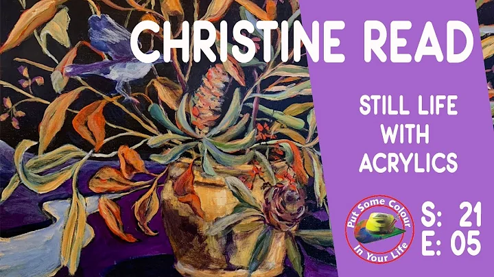 Still Life Painting Flowers with Christine Read | ...