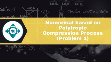 Numerical based on Polytropic Compression Process (Problem 1) by Aurangzeb Shaikh