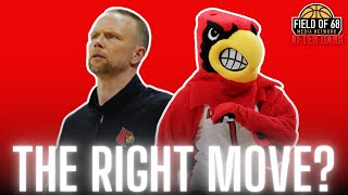 'Pat Kelsey is the PERFECT hire for Louisville!!' | TOUGH AND GRITTY!! | FIELD OF 68