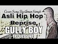 Asli Hip Hop - Reprise || By Aman Singh (Official Video Song) || #2k19