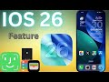 iOS 26 The Features You Didn't Know You Needed