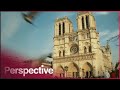 The Secrets Of Paris' Notre Dame Cathedral (History Documentary) | Perspective