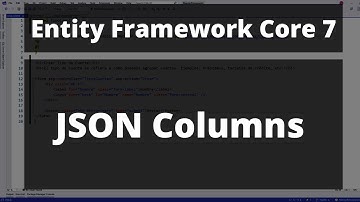 JSON Columns - New in Entity Framework Core 7
