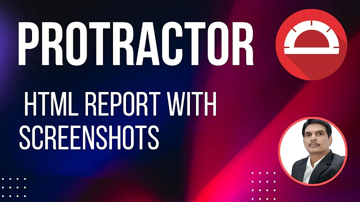 Part-20: HTML Report with Screenshots in Protractor | protractor-beautiful-reporter package