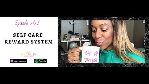 (#41) Self Care Reward System