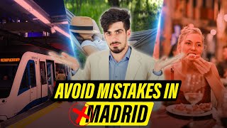 ⚠️ 10 Common Tourist Mistakes to Avoid in Madrid 🏙️