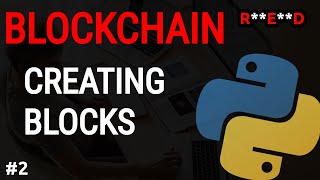 Python Blockchain tutorial #2: Creating blocks & checking integrity | Python projects