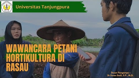 Wawancara Petani Hortikultura-Pengantar Pertanian dan Pangan Berkelanjutan-Dr Iwan Sasli, S.P.,M.Si.