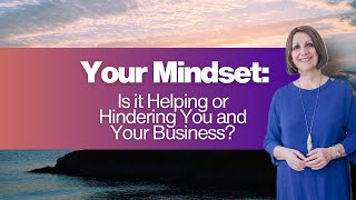 Your Mindset: Is it Helping or Hindering You and Your Business? by Brand Tuned with Shireen Smith 23 views 3 years ago 3 minutes, 48 seconds