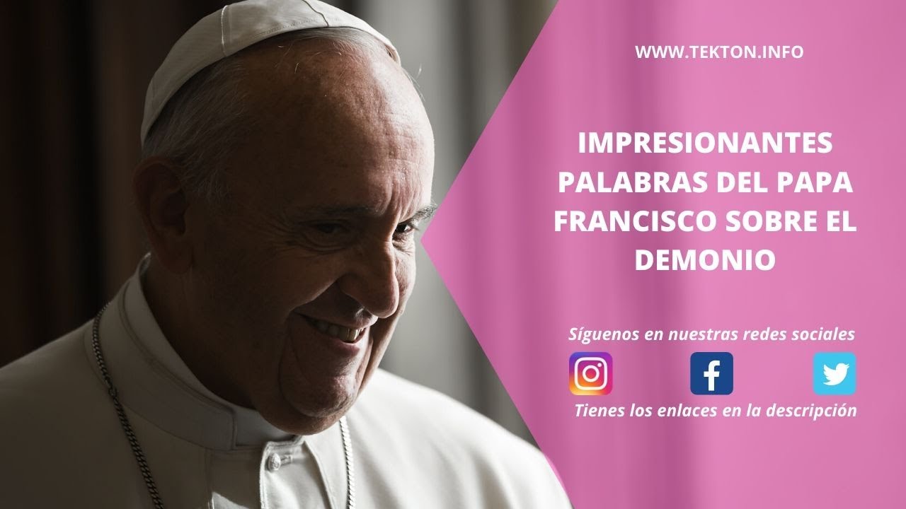 ⁣Impresionantes palabras del PAPA FRANCISCO sobre el DEMONIO