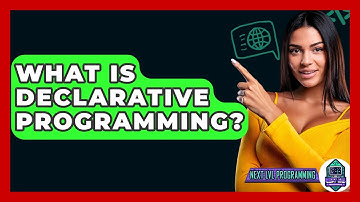 What Is Declarative Programming? - Next LVL Programming