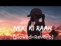 Neki ki raah slowedreverb traffic  lofi mix 