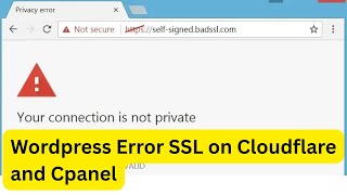 Wordpress Error SSL on Cloudflare and cPanel - How to Fix It