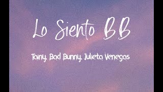 Lo Siento BB - Tainy X Bad Bunny X Julieta Venegas