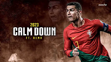 Cristiano Ronaldo ► "CALM DOWN" ft. Rema • Skills & Goals 2023 | HD