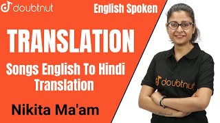 Translation | Songs English To Hindi Translation | English Spoken |  Doubtnut | Nikita Ma'am - YouTube