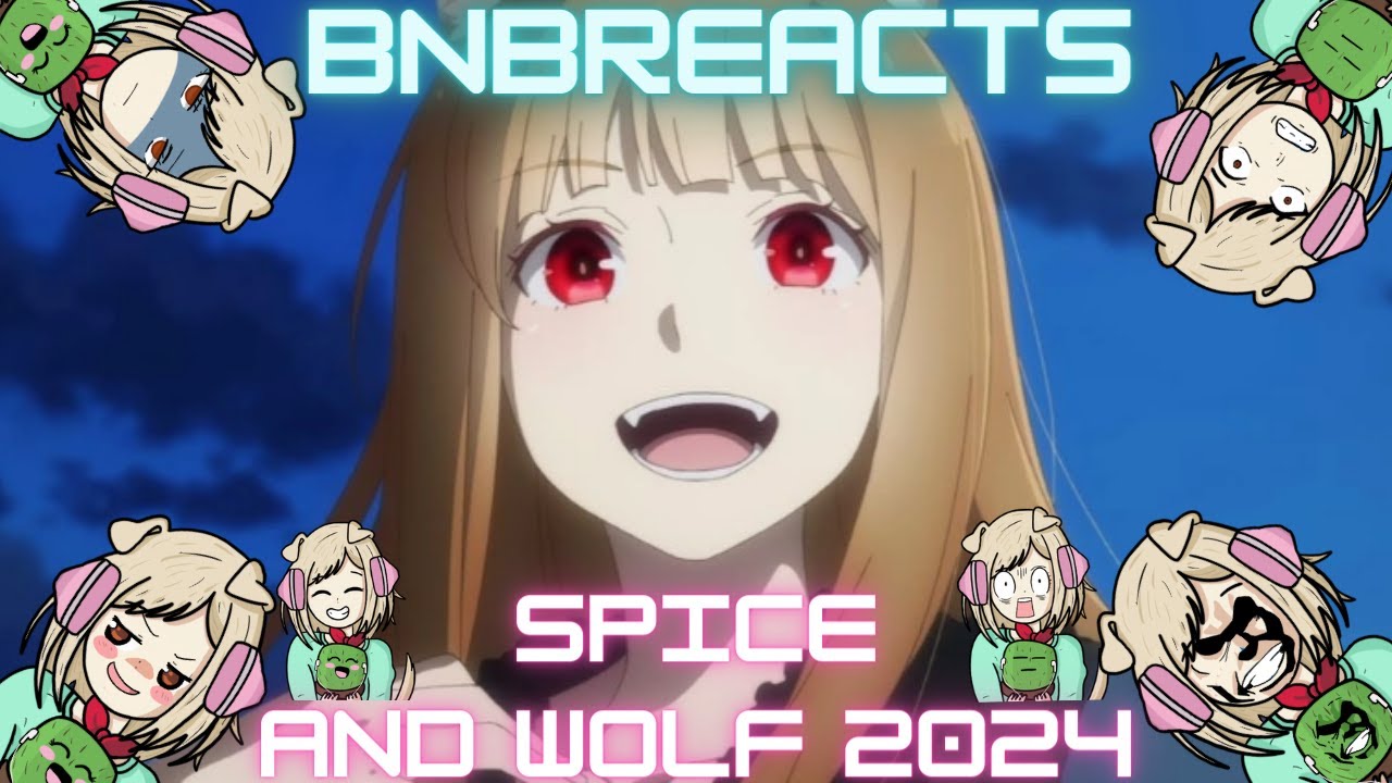 Spice and Wolf 2024 Trailer Reaction BnB Reacts YouTube