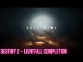 Destiny 2 - Lightfall Completion