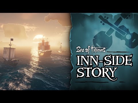 Sea of Thieves Inn-side Story #7: A World in Motion