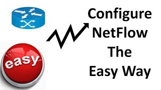 How To Configure Netflow on Cisco Devices the Easy Way!