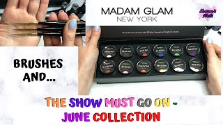 Madam Glam Gel Paints (The Show Must Go On Collection) and their new Brushes!