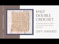 #7 Half Double Crochet (Left-Handed) Tutorial