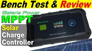 Bateria Power MPPT Solar Charge Controller Bench Test and Review  lithium or AGM battery #mppt